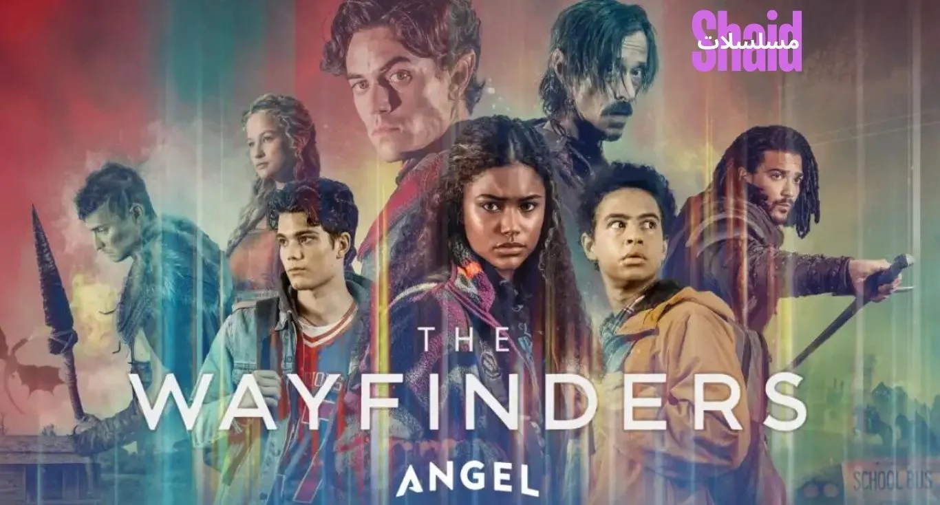 The Wayfinders الموسم الاول مترجم